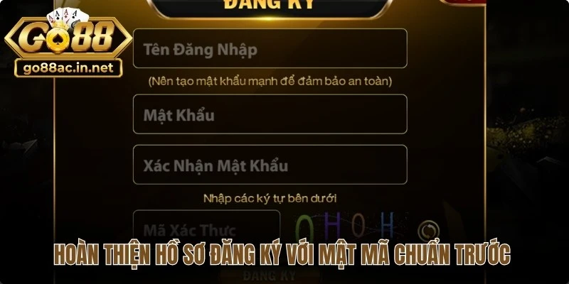 Hoàn thiện hồ sơ đăng ký với mật mã chuẩn trước khi xác nhận