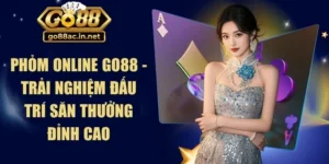 Phỏm Online Go88